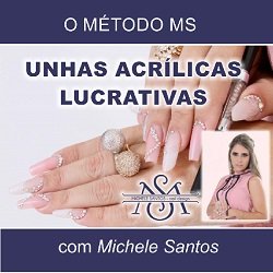 Método MS para Unhas Acrílicas Lucrativas