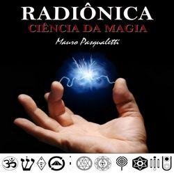 Radiônica - Ciência da Magia