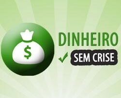 Dinheiro Sem Crise