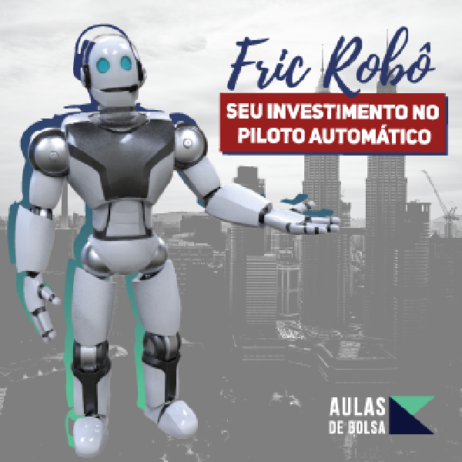 Fric Robô Seu Investimento no Piloto Automático