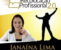 Recolocação Profissional 2.0 - Janaína Lima