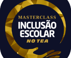 Masterclass Inclusão Escolar no TEA