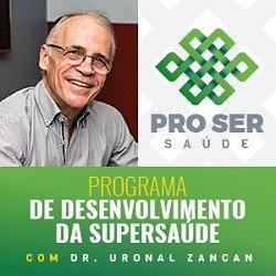 Programa Pro Ser Saúde Uronal Zancan  Compras Digitais Dicas de Cursos