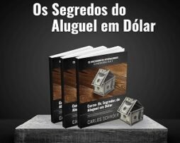Os Segredos do Aluguel em Dólar - Como Investir em Imóveis no Exterior