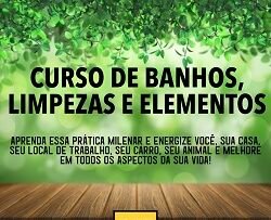 Curso de Banhos, Ervas, Limpezas e Elementos