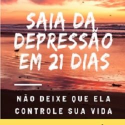 Saia da Depressão em 21 Dias Saia da Depressão em 21 Dias