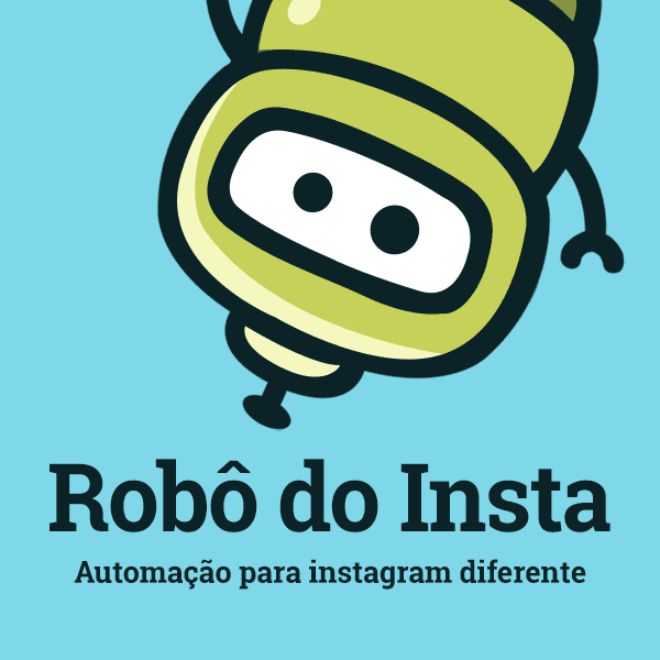 Robô do Insta - Automação de Instagram