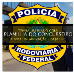 Planilha Focado na POLÍCIA RODOVIÁRIA FEDERAL - Planilha do Concurseiro