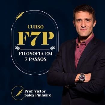 Filosofia em 7 Passos Prof. Victor Sales Pinheiro 2 Curso F7P - Filosofia em 7 Passos
Prof. Victor Sales Pinheiro