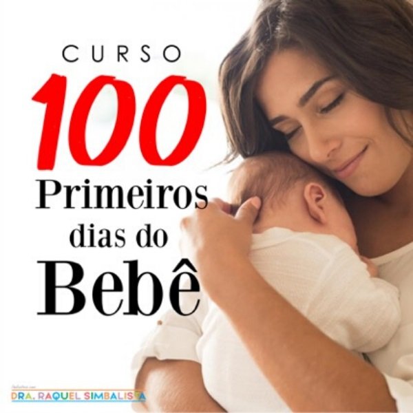 Os 100 primeiros dias do bebê 1 Os 100 primeiros dias do bebê