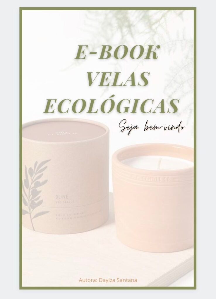 E-BOOK VELAS ECOLÓGICAS ARTESANAIS 1 E-BOOK VELAS ECOLÓGICAS ARTESANAIS E-BOOK VELAS ECOLÓGICAS ARTESANAIS