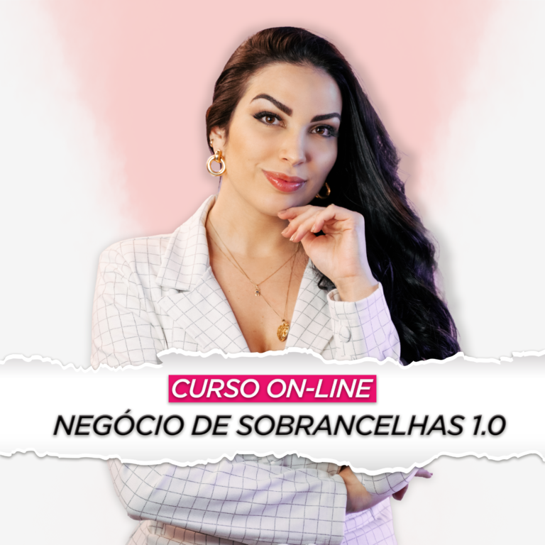 Como Se Destacar no Mercado com o Curso Negócio de Sobrancelhas 1.0