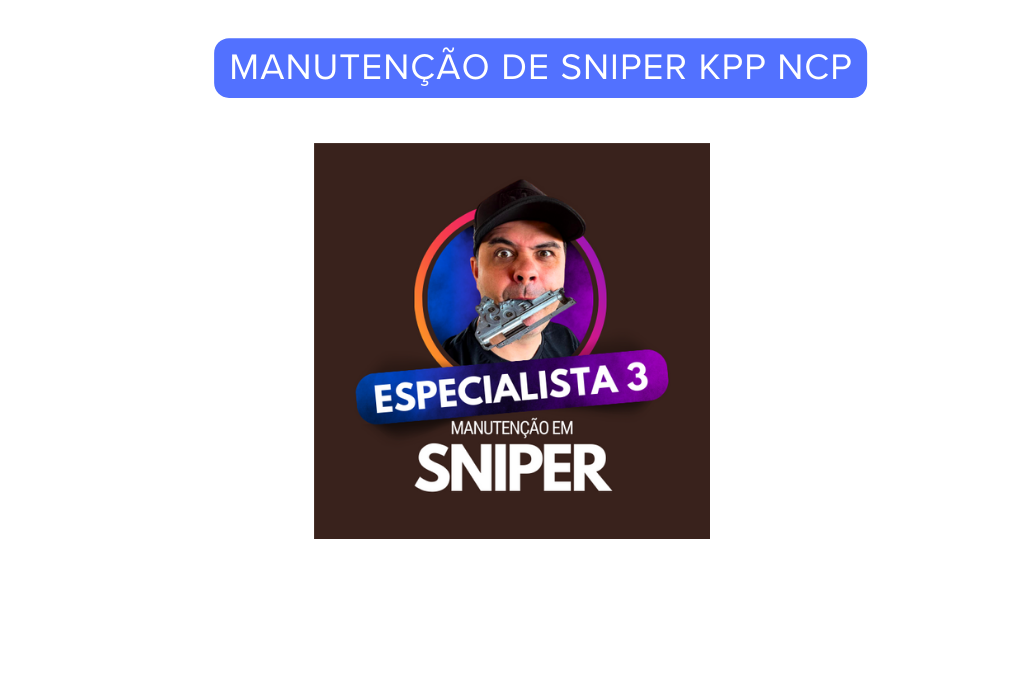 Manutenção de Sniper KPP NCP: É Bom? Vale a Pena? Compras Digitais Dicas de Cursos
