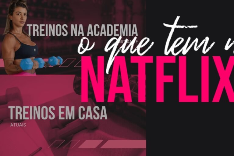 Natflix Fitness: A Análise Completa de Natasha Villaschi e o Melhor Método para Transformar Seu Corpo