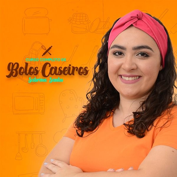 Aprenda a Fazer Bolos Caseiros que Fidelizam Clientes: Curso Completo de Bolos Caseiros – Sabrina Santos