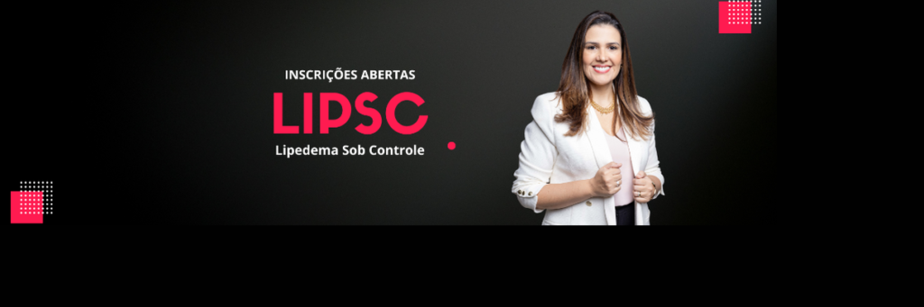 LIPSC (Lipedema Sob Controle), aprofundando em alguns pontos chave para quem busca uma transformação efetiva no tratamento do lipedema Compras Digitais Dicas de Cursos