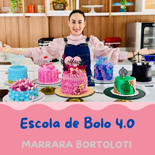 ESCOLA DE BOLO BY MARRARA 4.0: Aprenda a Fazer Bolos Perfeitos com Marrara Bortoloti