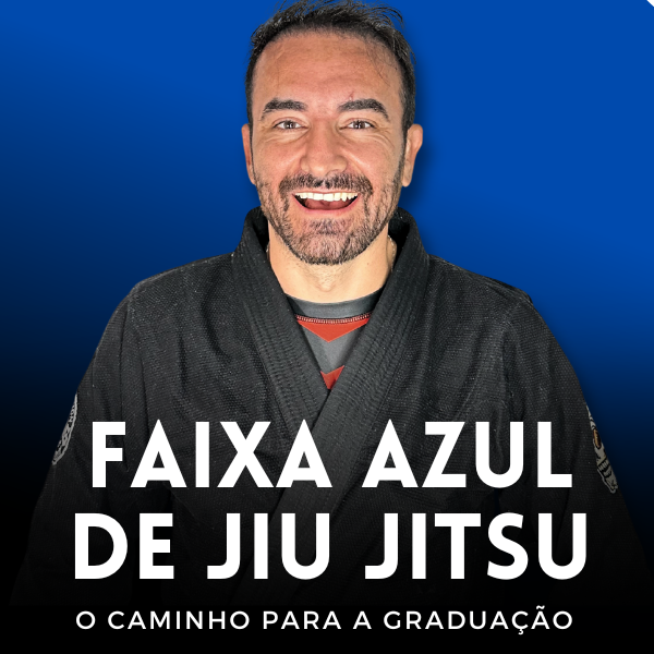 Qual é o guia de Jiu Jitsu mais rápido e confiável para ir da Faixa Branca à Faixa Azul em 8 meses?