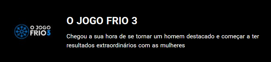 JOGO FRIO 3 PDF: Como se tornar um homem de alto valor e conquistar com confiança Compras Digitais Dicas de Cursos