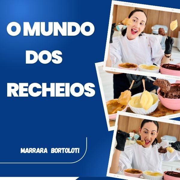 Recheios de Bolo em Casa: A Fórmula de Estabilidade e Sabor de Marrara Bortoloti no Curso O Mundo dos Recheios