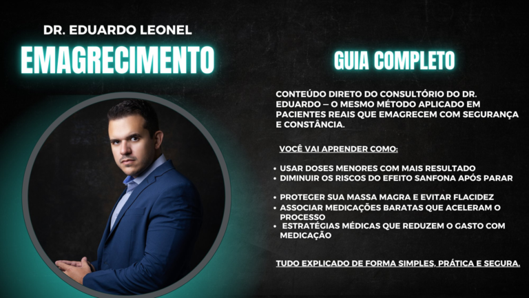 Análise: Guia Completo Dr. Eduardo Leonel Ferreira – Canetinhas para Emagrecer 2026