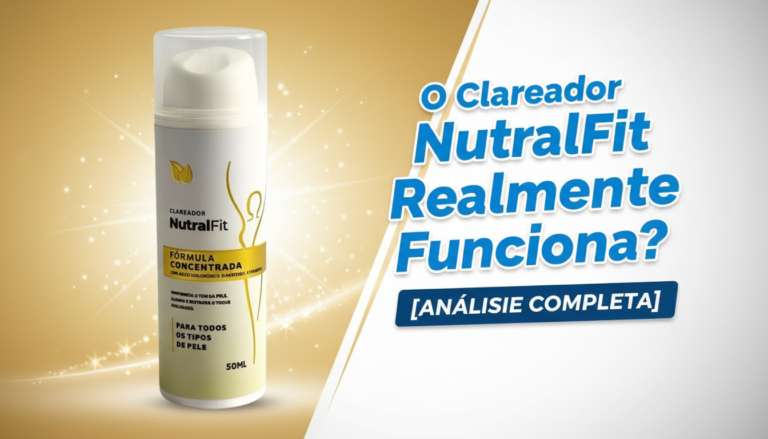 Clareador NutralFit: Guia Completo sobre o Produto que Virou Febre no TikTok