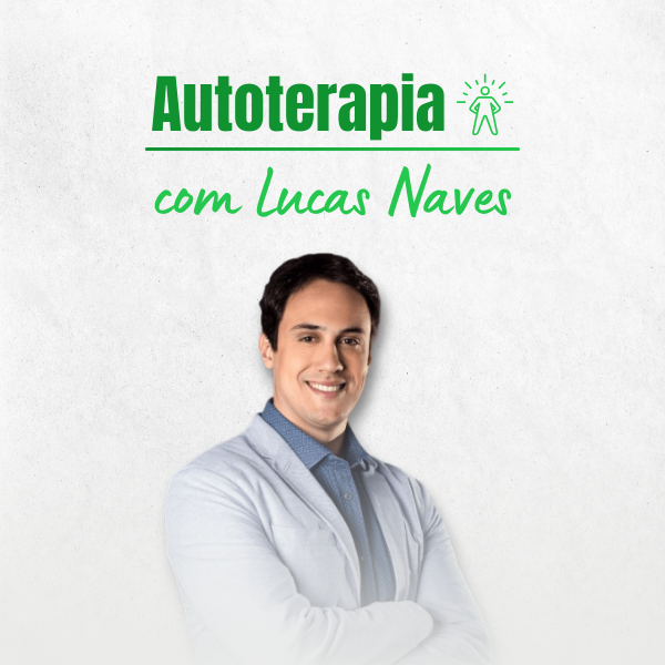 Autoterapia com Lucas Naves Vale a Pena? O Guia para Retomar o Controle da Sua Vida (Sem Gastar Fortunas)