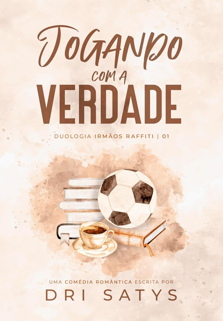 Jogando com a Verdade, Dri Satys – Jogador de Futebol, Romance Sports, Irmão da Melhor Amiga Compras Digitais