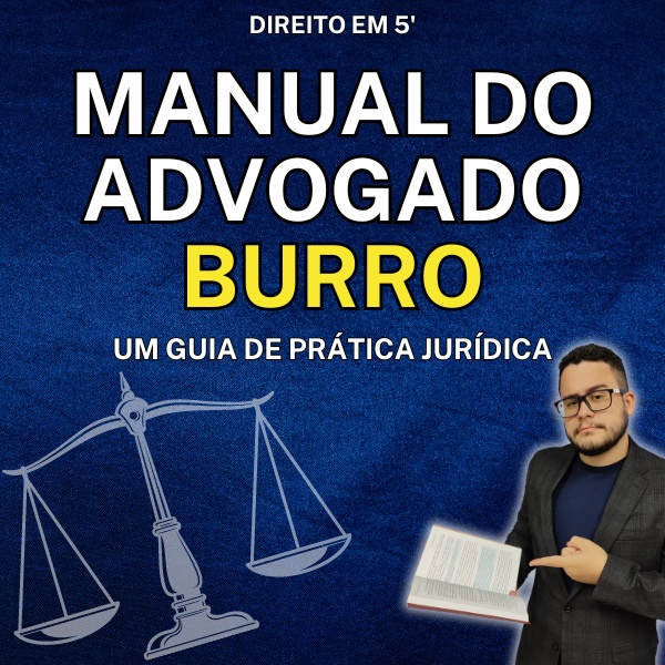 Passei na OAB e não sei o que fazer: Como começar na advocacia do zero com o Manual do Advogado Burro