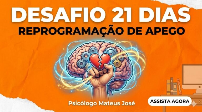 Como Superar a Dependência Emocional e Construir Vínculos Seguros: Desafio 21 Dias Reprogramação de Apego