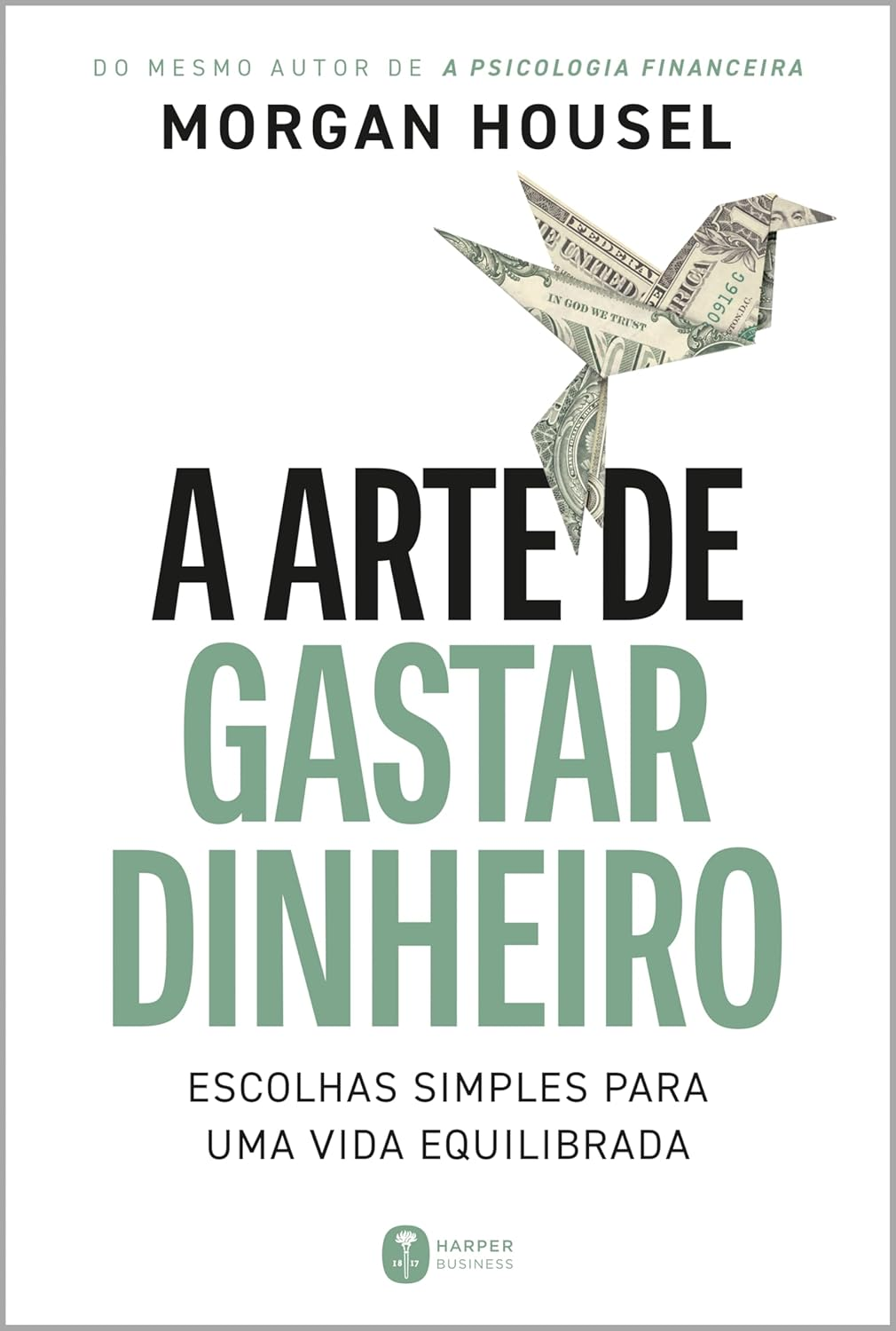 A arte de gastar dinheiro - Morgan Housel | Ebook Equilíbrio & Felicidade Compras Digitais