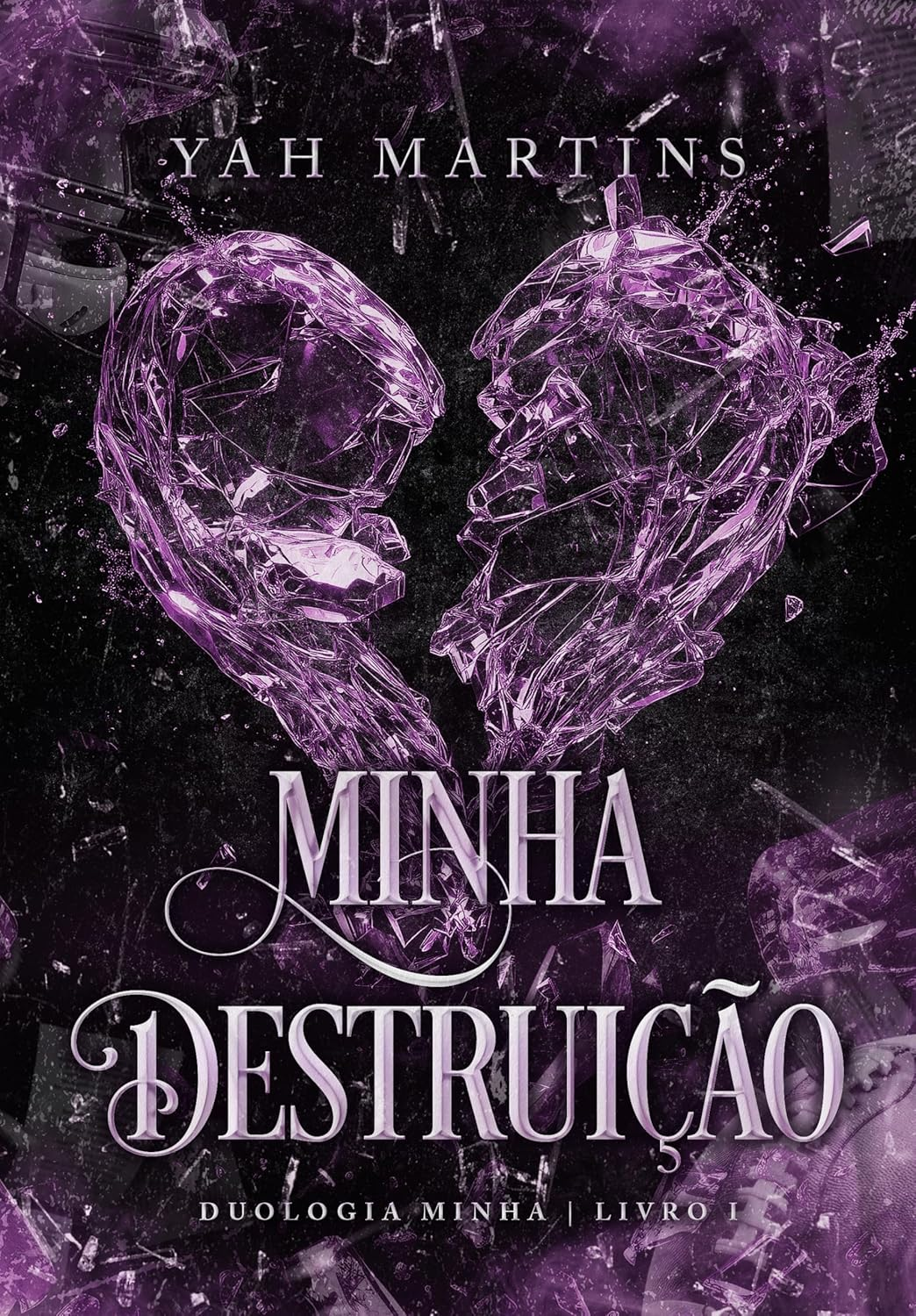 Minha Destruição - Yah Martins | Romance intenso e instável Compras Digitais