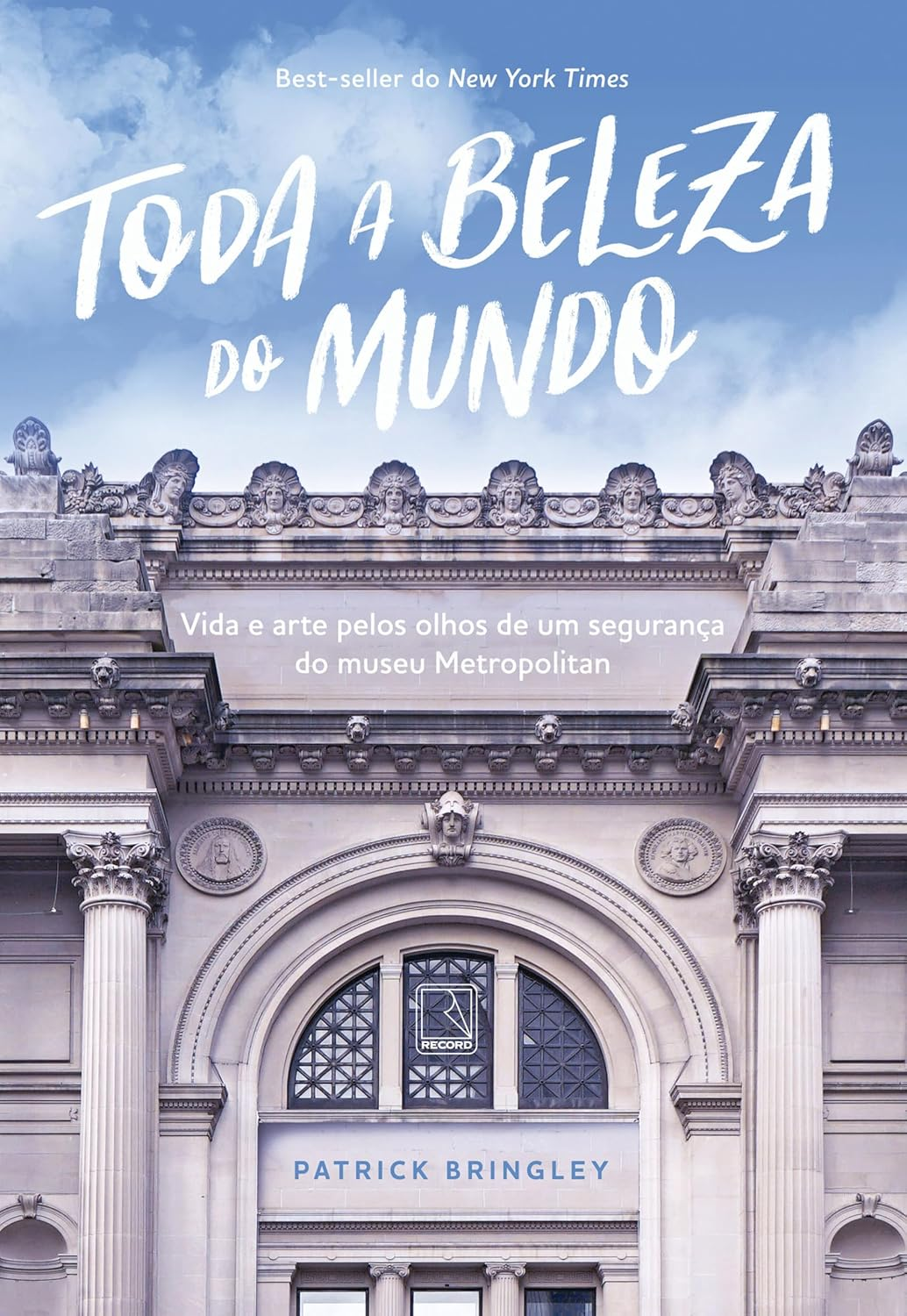Toda a beleza do mundo - Patrick Bringley | Ebook: Arte e Luto Compras Digitais