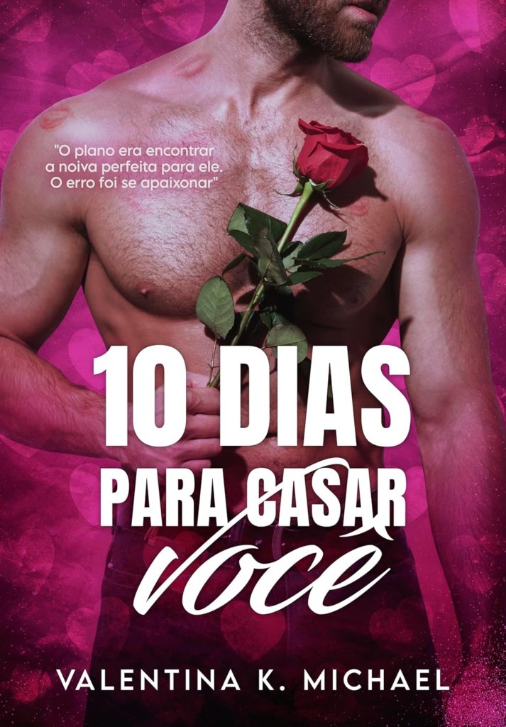 10 Dias Para Casar Você - Valentina K. Michael | Romance Agro e Desafio Compras Digitais